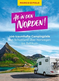 Abbildung von: MARCO POLO Bildband Ab in den Norden! 100 traumhafte Campingziele von Schottland über Norwegen bis Baltikum - MARCO POLO ein Imprint von MAIRDUMONT