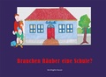 Cover: Brauchen R&auml;uber eine Schule? - Homebooks