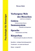 Cover: Psychologie f&uuml;r Einsteiger - Verborgene Welt des Menschen - Gehirn - Immunsystem - Sprache - impex