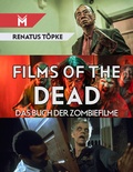 Cover: Films of the Dead - M&uuml;hlbeyer Filmbuchverlag
