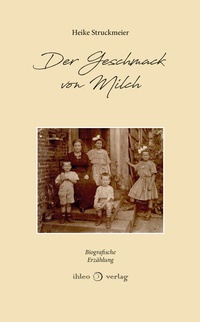 Abbildung von: Der Geschmack von Milch - ihleo verlag