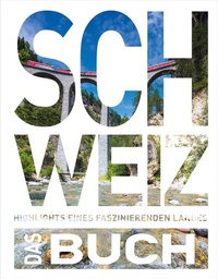 Abbildung von: KUNTH Schweiz. Das Buch - Kunth Verlag