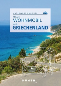 Abbildung von: KUNTH Mit dem Wohnmobil durch Griechenland - Kunth Verlag