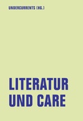 Cover: Literatur und Care - Verbrecher