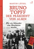 Cover: Bruno Topff. Der Pr&auml;sident von Alsen - KJM Buchverlag
