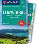 Cover: KOMPASS Wanderf&uuml;hrer Isarwinkel, Bad T&ouml;lz, Lenggries, Walchensee, 60 Touren mit Extra-Tourenkarte - KOMPASS-Karten