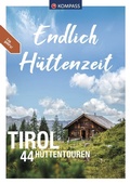Cover: KOMPASS Endlich H&uuml;ttenzeit - Tirol - KOMPASS-Karten