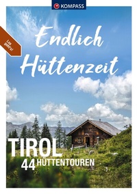 Abbildung von: KOMPASS Endlich Hüttenzeit - Tirol - KOMPASS-Karten