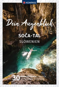 Abbildung von: KOMPASS Dein Augenblick Soca Tal - Slowenien - KOMPASS-Karten