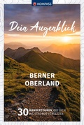 Cover: KOMPASS Dein Augenblick Berner Oberland - KOMPASS-Karten