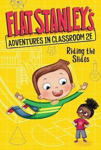 Enlarge image Cover: Flat Stanley's Adventures in Classroom 2E #2: Riding the Slides - HarperCollins