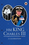 Cover: HM King Charles III: A Celebration - Ladybird