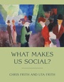 Cover: What Makes Us Social? - MIT Press