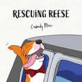 Cover: Rescuing Reese - FriesenPress