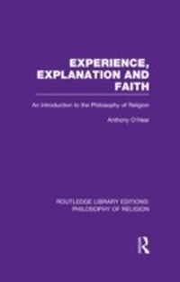 Abbildung von: Experience, Explanation and Faith - Routledge