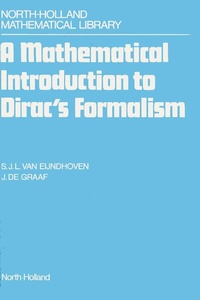 Enlarge image Cover: A Mathematical Introduction to Dirac's Formalism - North-Holland