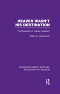 Abbildung von: Heaven Wasn't His Destination - Routledge