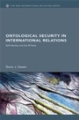 Cover: Ontological Security in International Relations - Routledge