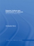 Cover: Popular Culture and Nationalism in Lebanon - Routledge