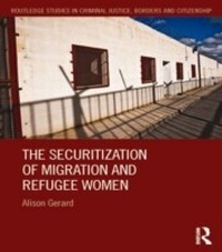 Enlarge image Cover: The Securitization of Migration and Refugee Women - Routledge
