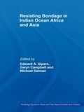 Cover: Resisting Bondage in Indian Ocean Africa and Asia - Routledge
