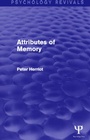 Cover: Attributes of Memory (Psychology Revivals) - Psychology Press Ltd