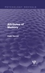 Cover: Attributes of Memory (Psychology Revivals) - Psychology Press Ltd