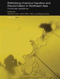 Enlarge image Cover: Rethinking Historical Injustice and Reconciliation in Northeast Asia - Routledge