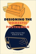 Cover: Designing the Domestic Posthuman - Bloomsbury Visual Arts