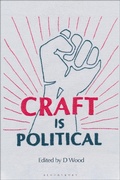 Cover: Craft is Political - Bloomsbury Visual Arts