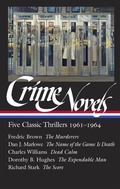 Cover: Crime Novels: Five Classic Thrillers 1961-1964 (LOA #370) - The Library of America