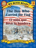 Cover: The Boy Who Carried the Flag / El Nino Que Llevo La Bandera - Treasure Bay, Inc.