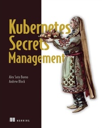 Abbildung von: Kubernetes Secrets Management - Manning