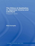 Cover: The Ethics of Aesthetics in Japanese Cinema and Literature - Routledge