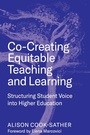 Cover: Co-Creating Equitable Teaching and Learning - Harvard Education Press