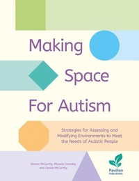 Enlarge image Cover: Making Space for Autism - Pavilion Publishing and Media Ltd