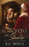 Cover: El secreto de Santa - K.C. Wells