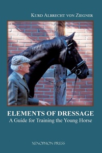 Abbildung von: The Elements of Dressage - Xenophon Press LLC