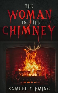 Enlarge image Cover: The Woman in the Chimney - Samuel Fleming