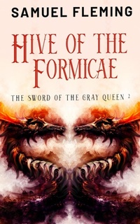 Enlarge image Cover: Hive of the Formicae - Samuel Fleming