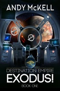 Cover: Exodus (Destination Empire, #1) - Imaginary Friends Lux