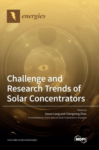 Enlarge image Cover: Challenge and Research Trends of Solar Concentrators - MDPI AG