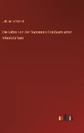 Cover: Die Lehre von der Successio Graduum unter Intestaterben - Outlook Verlag
