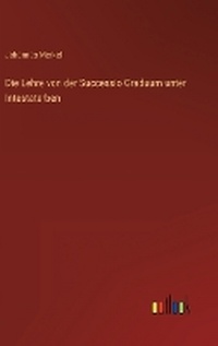 Enlarge image Cover: Die Lehre von der Successio Graduum unter Intestaterben - Outlook Verlag
