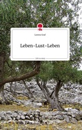 Cover: Leben-Lust-Leben. Life is a Story - story.one - story.one publishing