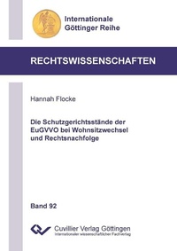 Abbildung von: Die Schutzgerichtsstände der EuGVVO bei Wohnsitzwechsel und Rechtsnachfolge - Cuvillier Verlag
