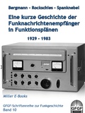Cover: Eine kurze Geschichte der Funknachrichtenempf&auml;nger in Funktionspl&auml;nen 1929-1983 - GFGF Schriftenreihe zur Funkgeschichte