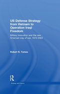 Cover: US Defence Strategy from Vietnam to Operation Iraqi Freedom - Routledge