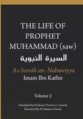 Cover: The Life of the Prophet Muhammad (saw) - Volume 2 - As Seerah An Nabawiyya - ?????? ??????? - Dar Ul Thaqafah