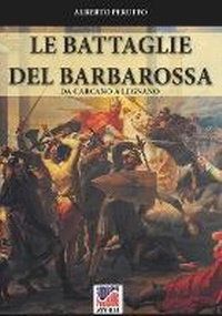 Abbildung von: Le battaglie del Barbarossa - Luca Cristini Editore (Soldiershop)